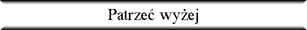 Patrze� wy�ej