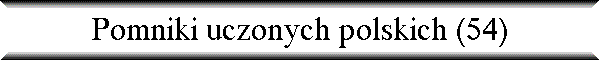 Pomniki uczonych polskich (54)