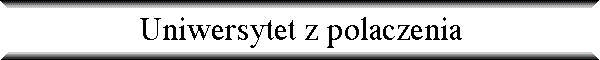 Uniwersytet z polaczenia