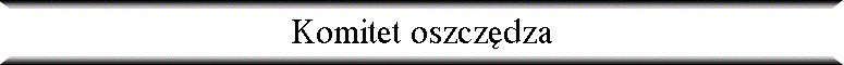 Komitet oszcz�dza