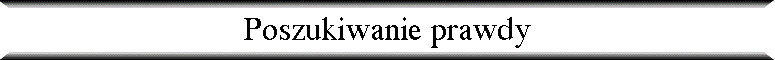 Poszukiwanie prawdy