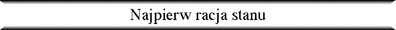 Najpierw racja stanu