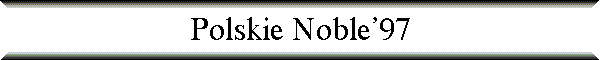 Polskie Noble’97