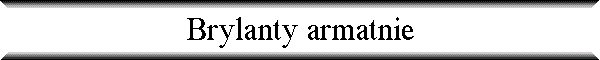 Brylanty armatnie