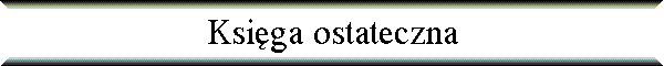 Ksi�ga ostateczna