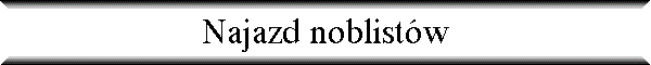 Najazd noblist�w