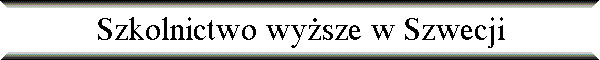 Szkolnictwo wy�sze w Szwecji