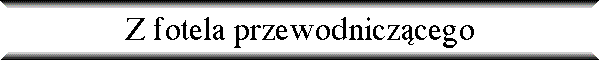 Z fotela przewodnicz�cego
