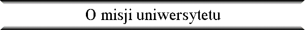 O misji uniwersytetu