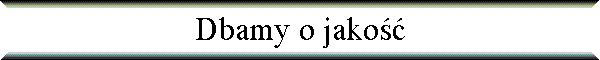 Dbamy o jako��