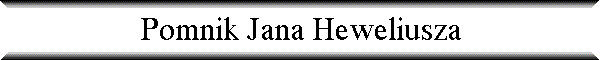 Pomnik Jana Heweliusza