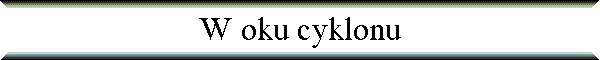 W oku cyklonu