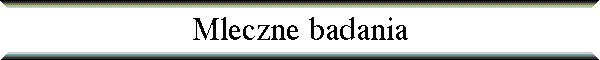 Mleczne badania