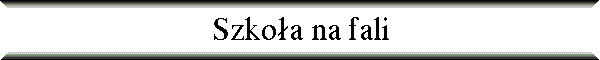 Szko�a na fali