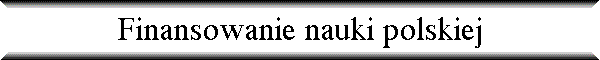 Finansowanie nauki polskiej