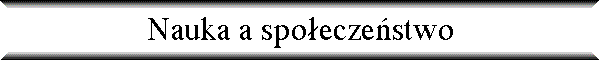 Nauka a spo�ecze�stwo