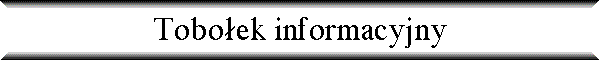 Tobo�ek informacyjny