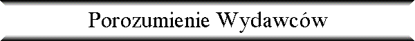 Porozumienie Wydawc�w