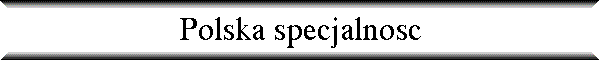 Polska specjalnosc