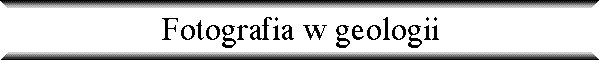 Fotografia w geologii