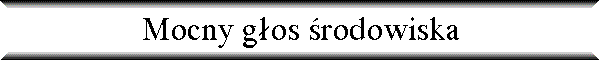 Mocny g�os �rodowiska