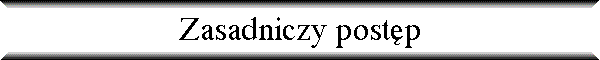 Zasadniczy post�p