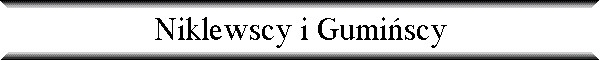 Niklewscy i Gumi�scy