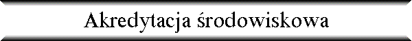 Akredytacja �rodowiskowa