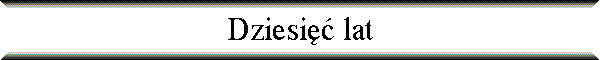 Dziesi�� lat