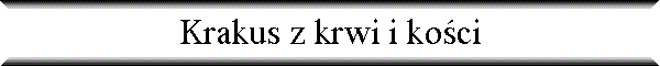 Krakus z krwi i ko�ci