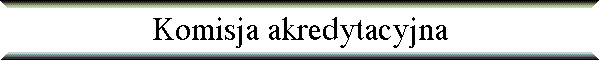 Komisja akredytacyjna