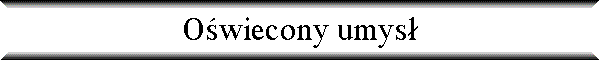 O�wiecony umys�