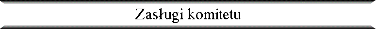 Zas�ugi komitetu