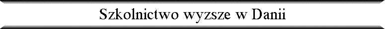 Szkolnictwo wyzsze w Danii