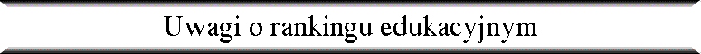 Uwagi o rankingu edukacyjnym