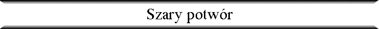 Szary potw�r