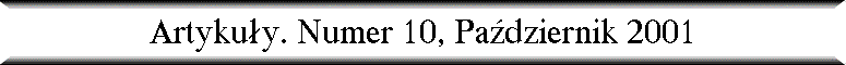 Artyku�y. Numer 10, Pa�dziernik 2001