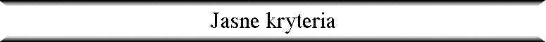 Jasne kryteria