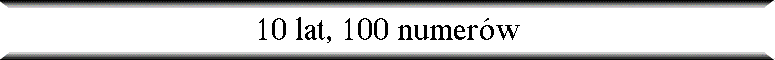 10 lat, 100 numer�w