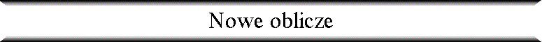 Nowe oblicze