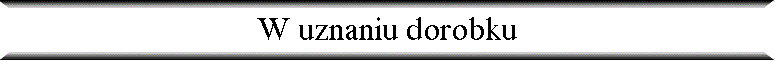 W uznaniu dorobku