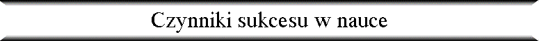 Czynniki sukcesu w nauce