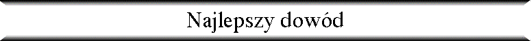 Najlepszy dow�d
