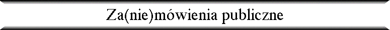 Za(nie)m�wienia publiczne