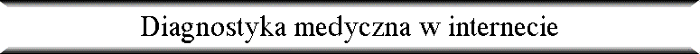 Diagnostyka medyczna w internecie