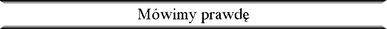 M�wimy prawd�