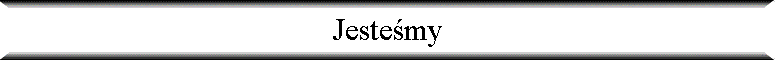 Jeste�my