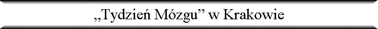 „Tydzie� M�zgu” w Krakowie