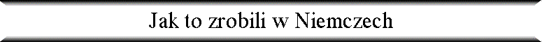 Jak to zrobili w Niemczech