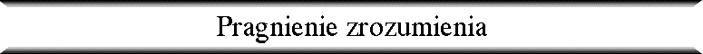 Pragnienie zrozumienia